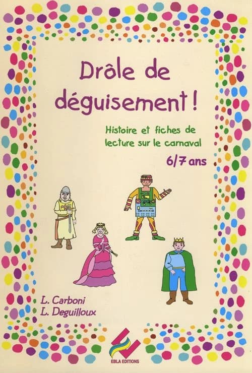 Drôle de déguisement ! histoires et fiches de lecture sur le carnaval 6
