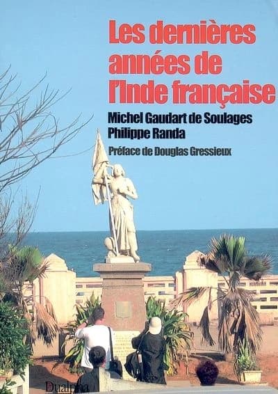 Les dernières années de l'Inde Française préf de Douglas Gressieux
