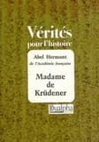 Madame de Krüdener : l'amie du tsar Alexandre 1er (1764-1824)