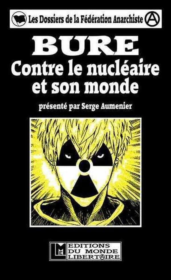 Bure, contre le nucléaire et son monde