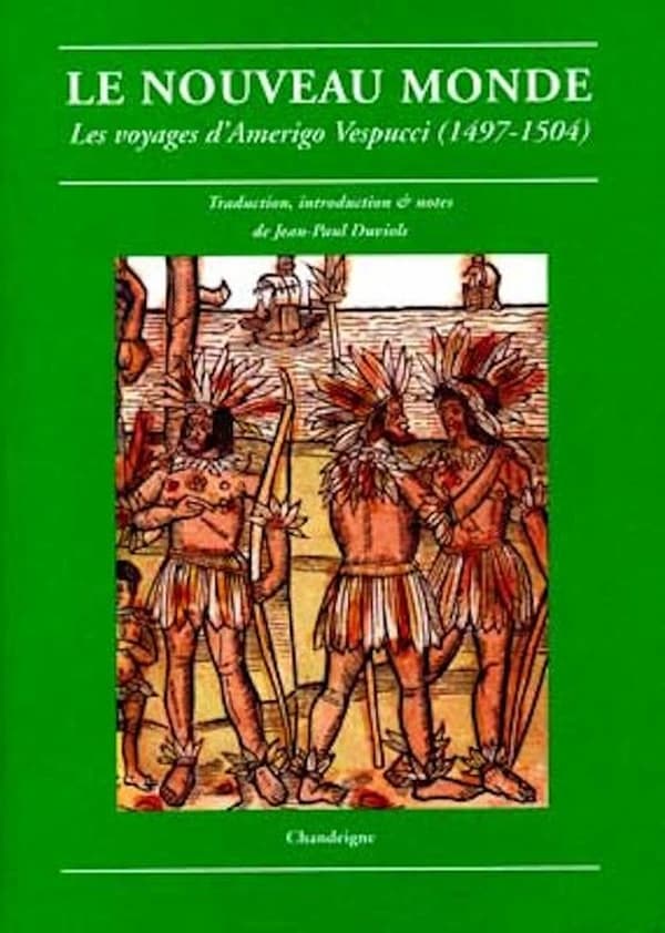 Le nouveau monde ; les voyages d'Amerigo Vespucci (1497-1504)