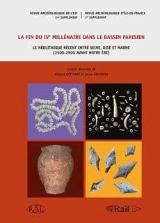 La fin du IVe millénaire dans le Bassin parisien : le néolithique récent entre Seine, Oise et Marne, 3500-2900 avant notre ère