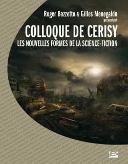Colloque de Cerisy 2003 : Les Nouvelles Formes de la science-fiction