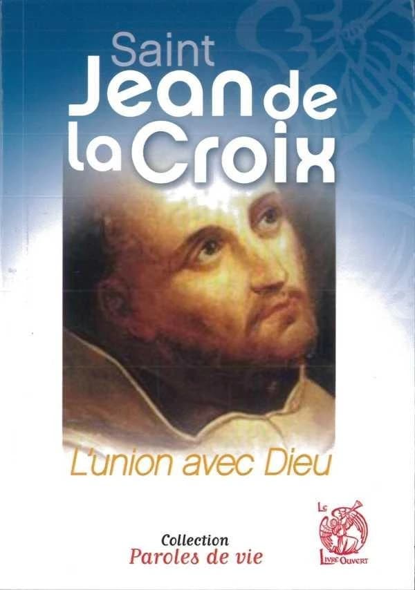 Saint Jean de la Croix : l'union avec Dieu