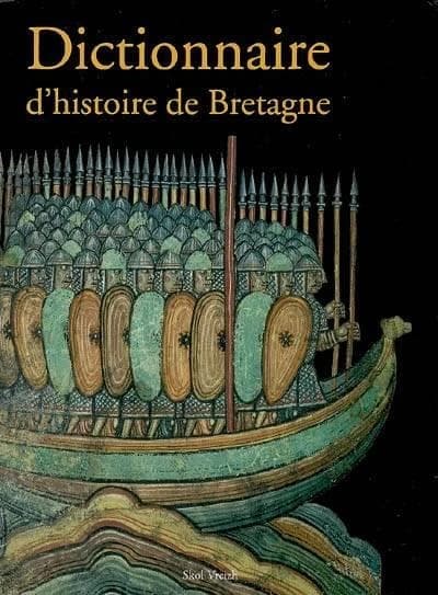 Dictionnaire d'histoire de Bretagne (French Edition)