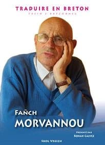 Traduire en breton : Fañch Morvannou dans le texte : une brassée de ses thèmes bretons