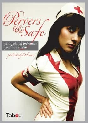 Pervers & safe : petit guide de prévention pour le sexe BDSM