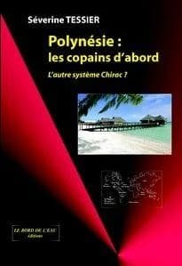 Polynésie, les copains d'abord : l'autre système Chirac ?