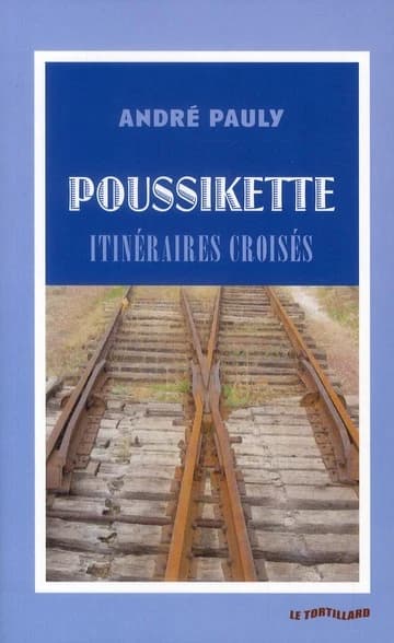 Poussikette : itinéraires croisés