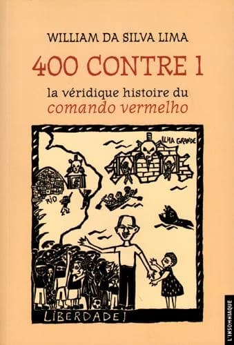400 contre 1 : la véritable histoire du commando Vermelho