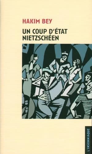 Un coup d'Etat Nietzschéen : Un coup d’état nietzchéen