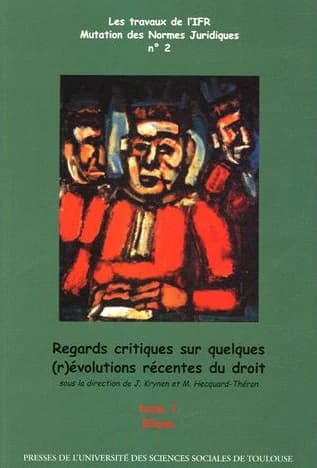 Regards critiques sur quelques (r)évolutions récentes du droit