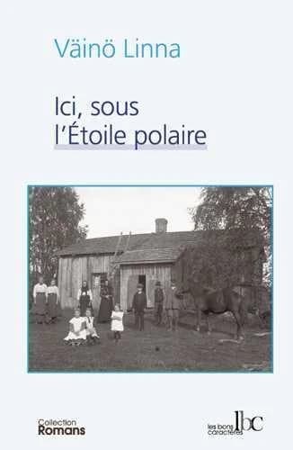 Ici, sous l'Étoile polaire : roman. Tome I