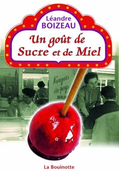 Un goût de sucre et de miel (Éd. revue et augmentée) Léandre Boizeau