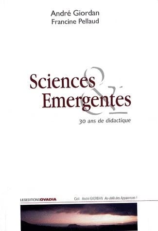 Sciences émergentes : 30 ans de didactique