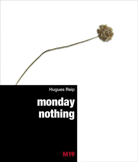 Hugues Reip ; monday nothing