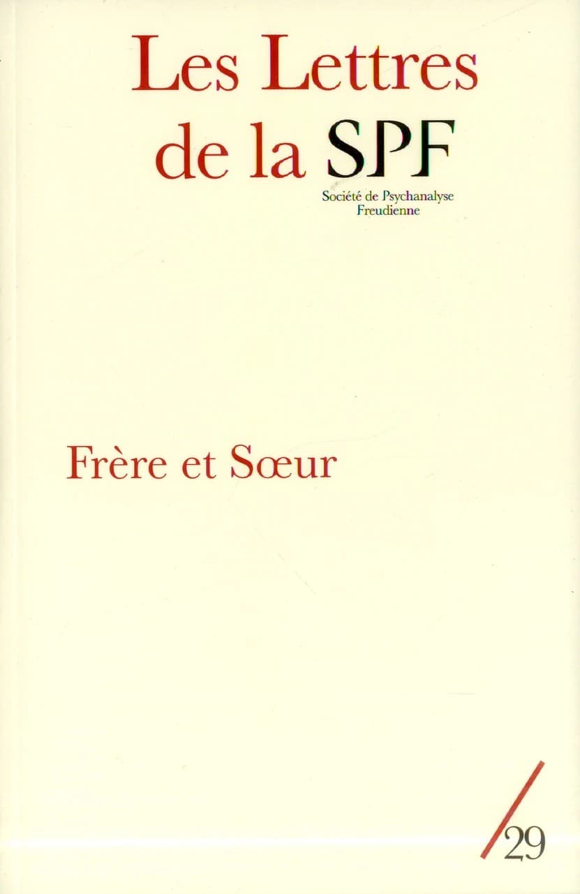Les lettres de la Société de Psychanalyse Freudienne n.29 : frère et soeur