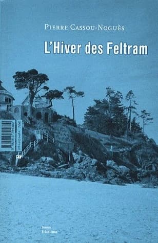 L'hiver des Feltram : roman