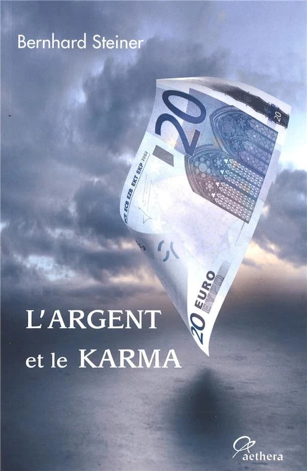 L'argent et le karma : pour sortir de la crise, vers un nouvel ordre de l'argent