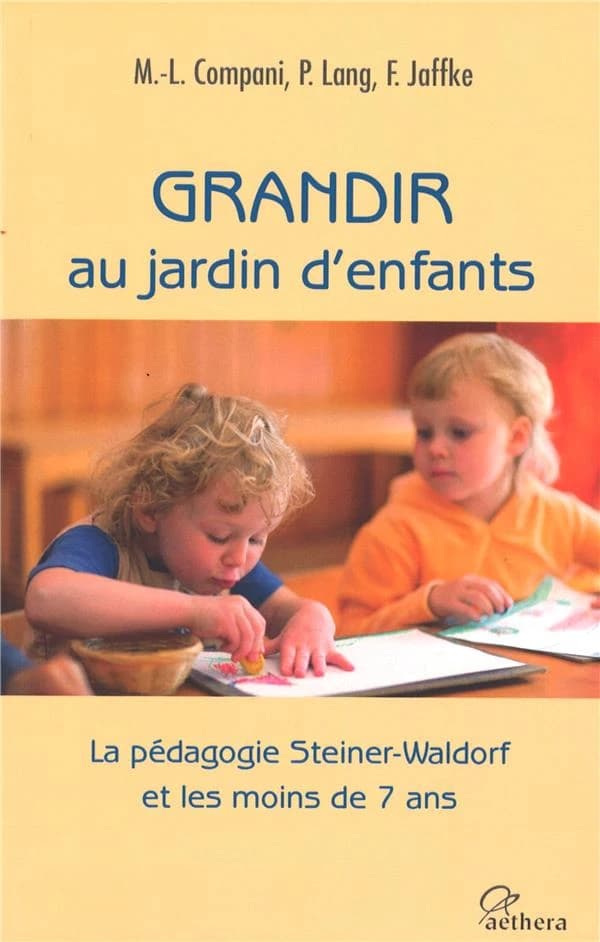 Grandir au jardin d'enfants : la pédagogie Waldorf et les moins de 7 ans