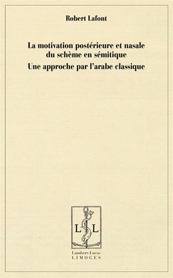 La motivation postérieure et nasale du schème en sémitique : une approche par l'arabe classique