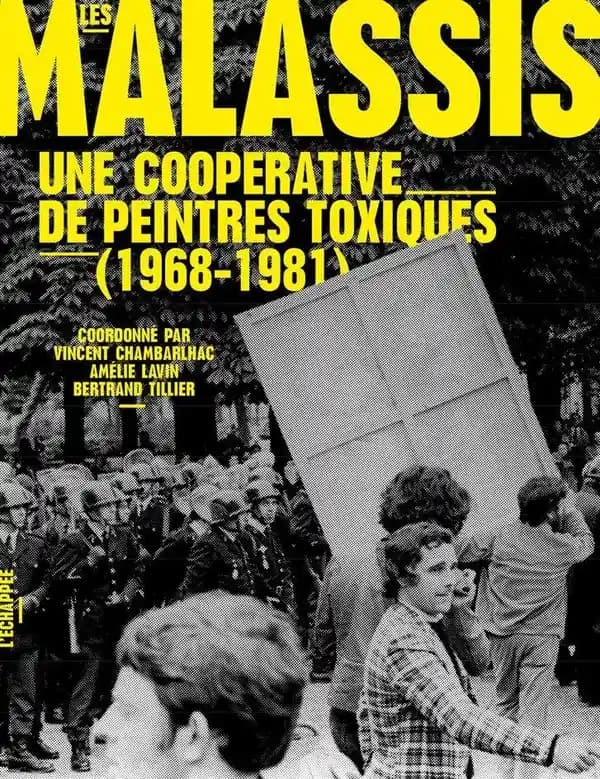 Les Malassis : une coopérative de peintres toxiques, 1968-1981 : [exposition, Dole, Musée des beaux-arts, 18 octobre 2014-8 février 2015]