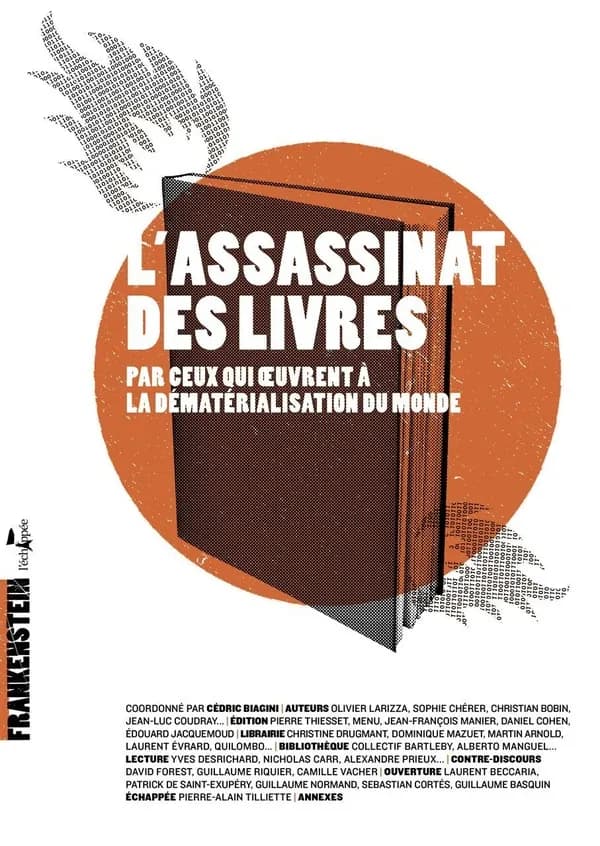 L'assassinat des livres : Par ceux qui œuvrent à la dématérialisation du monde