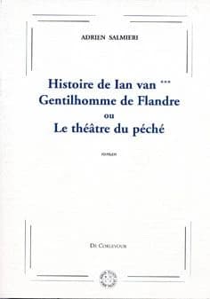 Histoire de Ian van***, gentilhomme de Flandre ou Le théâtre du péché : roman