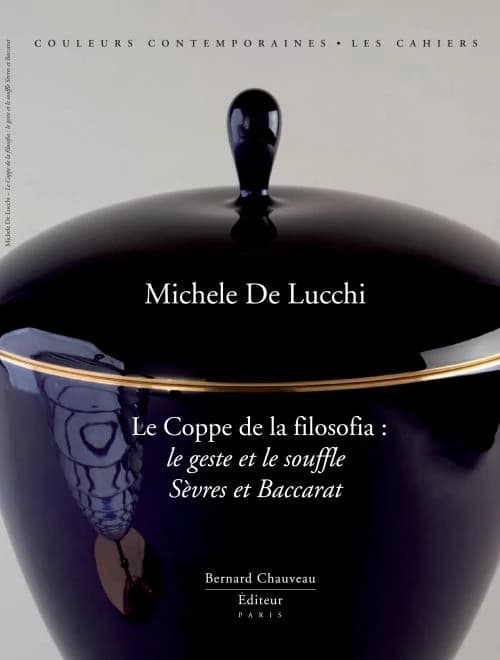 Le coppe della filosofia : [le geste et le souffle, Sèvres et Baccarat]