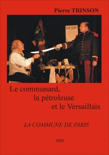 Le communard, la pétroleuse et le Versaillais