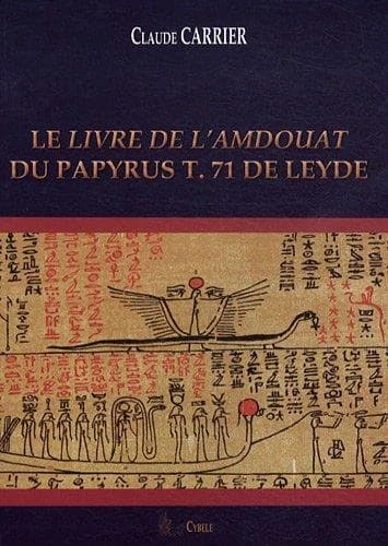 Le "Livre de l'Amdouat" du papyrus T. 71 de Leyde