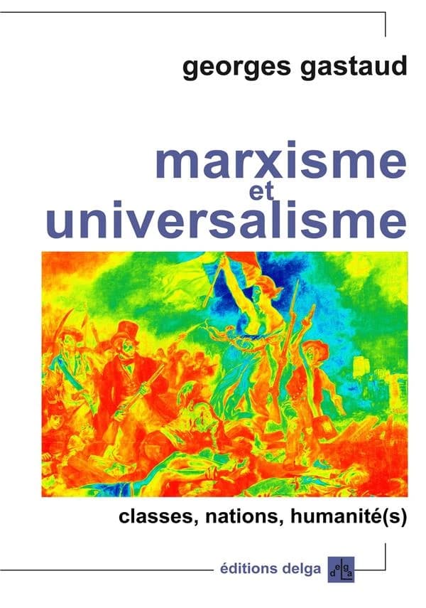 Marxisme et universalisme : classes, nations, humanité(s)