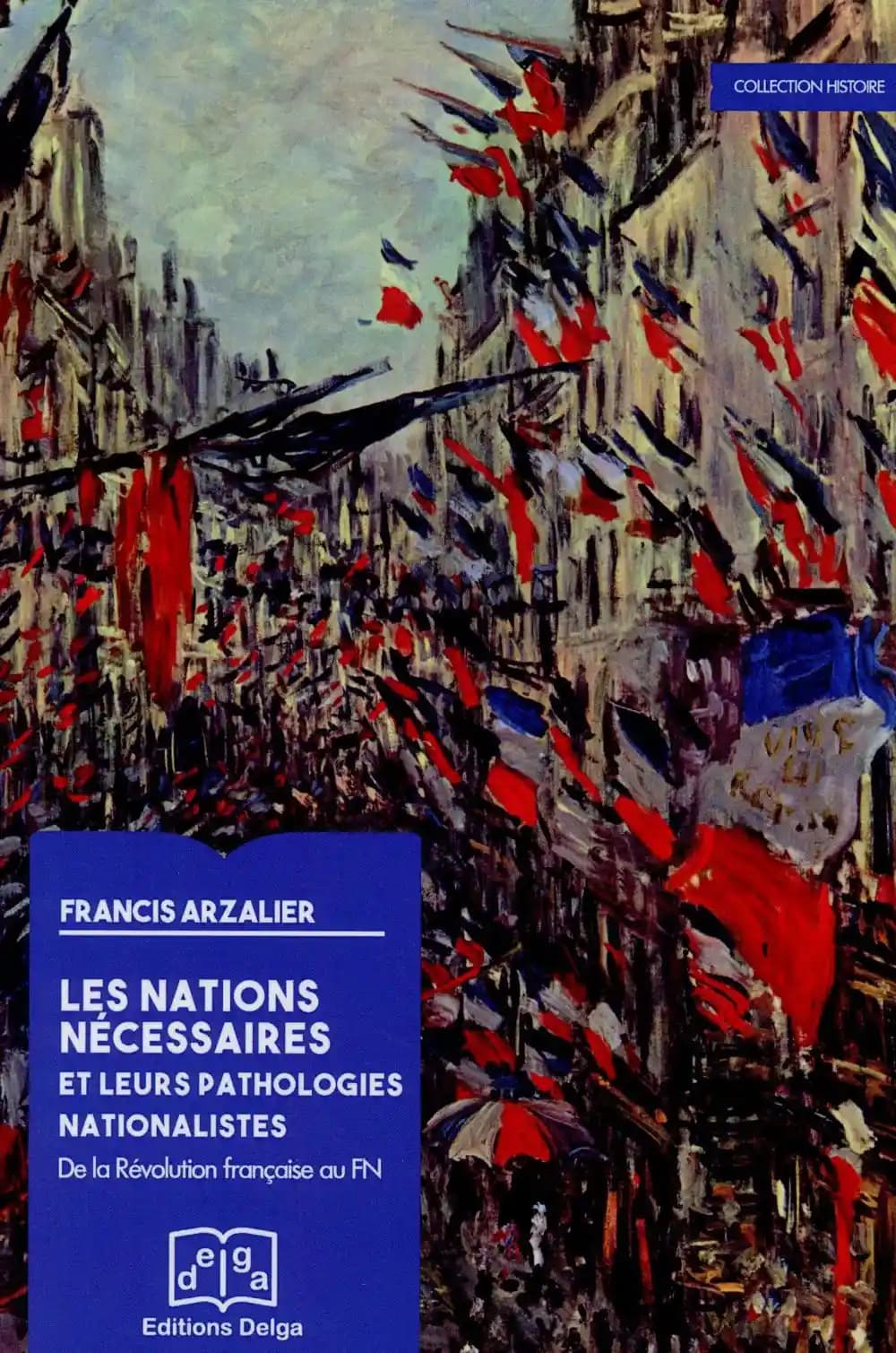 Les nations nécessaires et leurs pathologies nationalistes : de la Révolution française au FN
