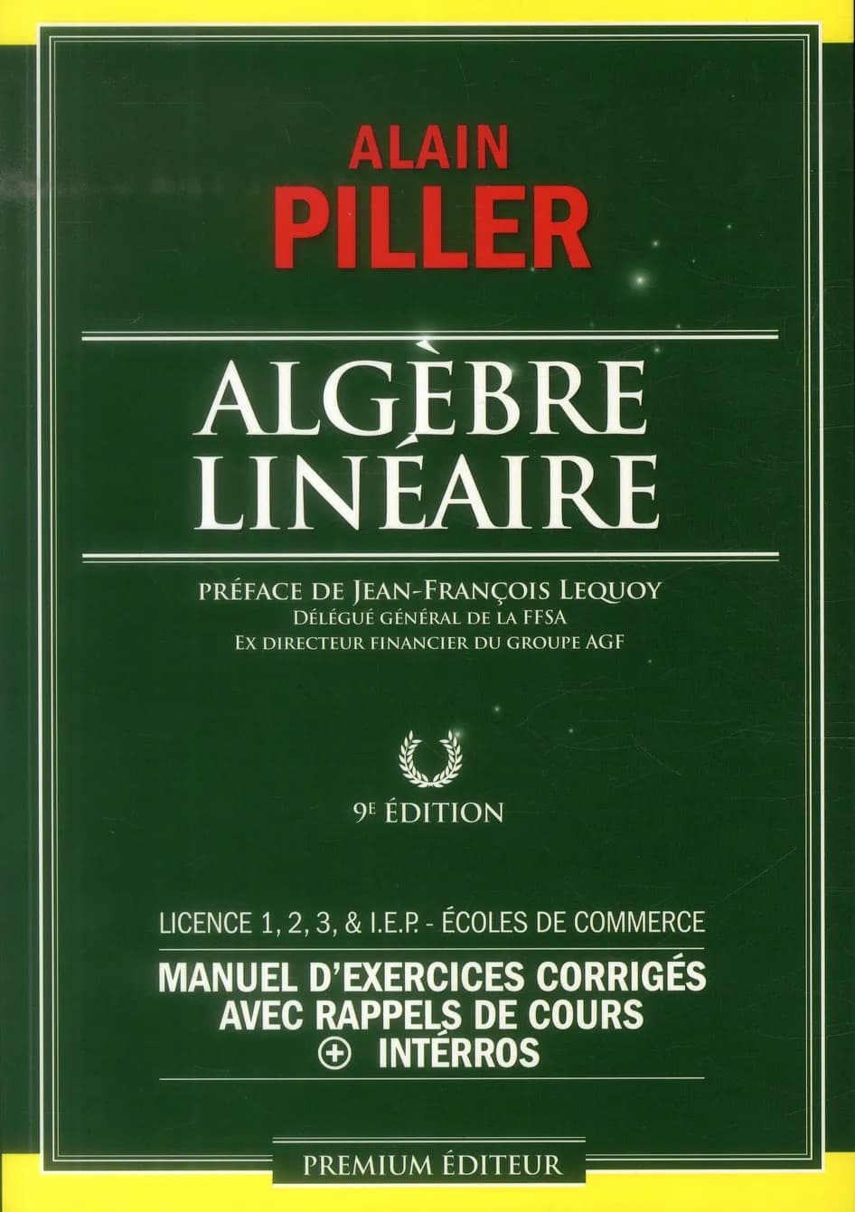 Algèbre linéaire : Manuel d'exercices corrigés avec rappels de cours + interros