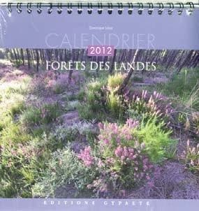 Calendrier 2012 ; forêt des Landes