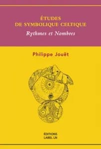 Études de symbolique celtique : rythmes et nombres