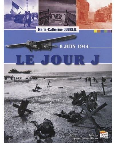 Le jour J : 6 juin 1944