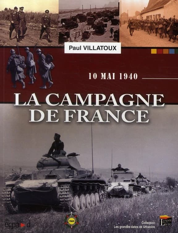 La campagne de France : 10 mai 1940