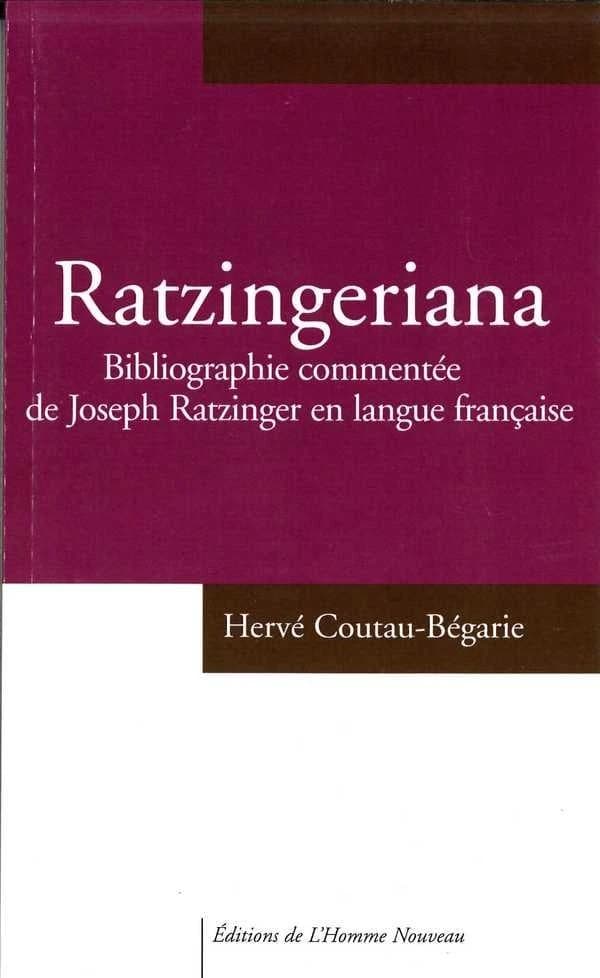 Ratzingeriana : bibliographie commentée de Joseph Ratzinger en langue française