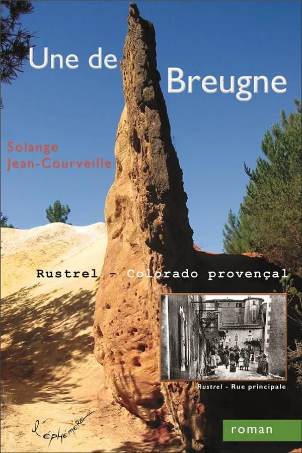 Une de Breugne : Rustrel, Colorado provençal : roman