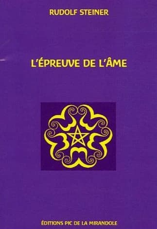 L'épreuve de l'âme : tableau de vie formant la suite de "La porte de l'initiation"