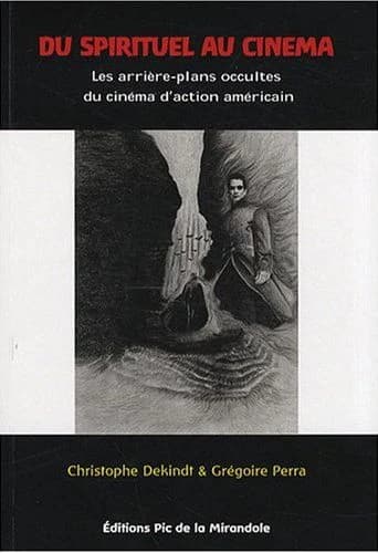 Du spirituel au cinéma : essai sur le cinéma d'action et l'occultisme contemporain