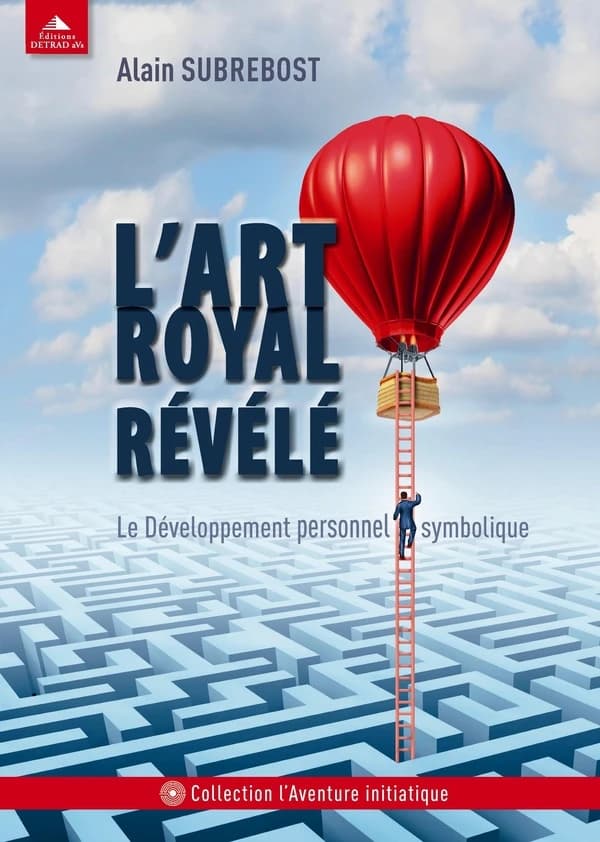 L'Art royal révélé : le développement personnel symbolique