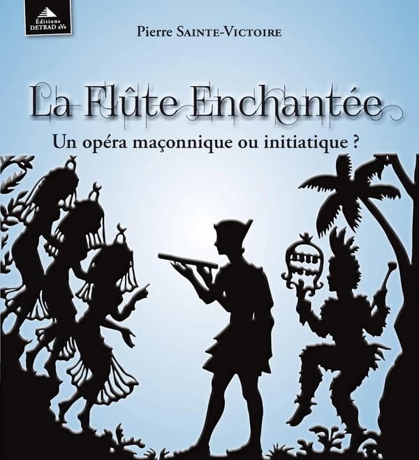 "La Flûte enchantée" : un opéra maçonnique ou initiatique ?