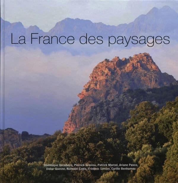 La France des paysages : les plus beaux sites de France
