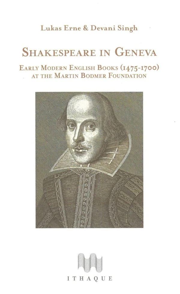 Shakespeare in Geneva : early modern English books, 1475-1700 at the Martin Bodmer Foundation