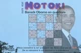 Motoki : Barack Obama en questions ou mieux connaître le 44e président des États-Unis par le jeu, de la naissance à son élection à la présidence des États-Unis
