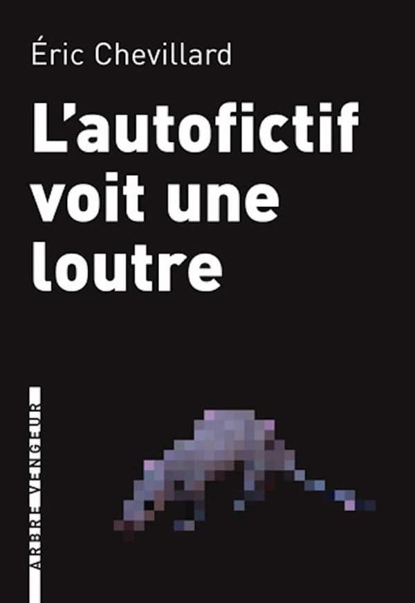 L'autofictif voit une loutre : journal, 2008-2009