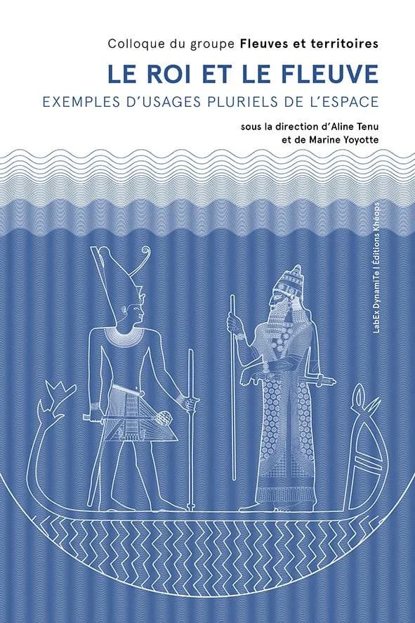 Le roi et le fleuve : exemples d'usages pluriels de l'espace