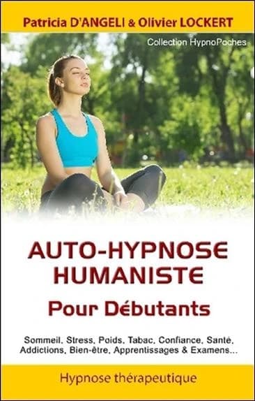 Auto-hypnose humaniste : pour les débutants